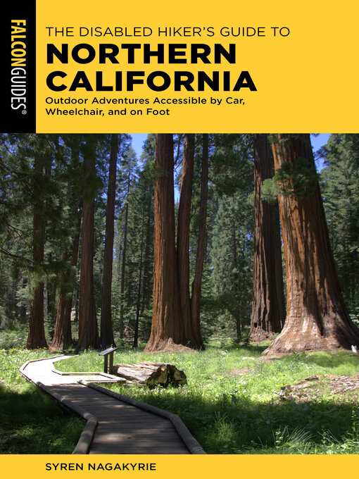 Title details for The Disabled Hiker's Guide to Northern California by Syren Nagakyrie - Available